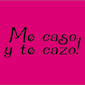 Te cazo!