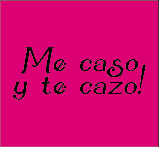 Te cazo!