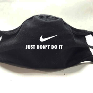 Just Don't Do It